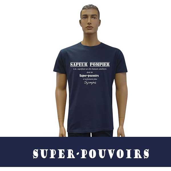 t-shirt pompiers super pouvoirs