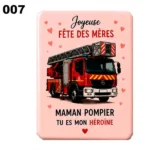 Magnet pompier sur le thème de la fête des mères. A offrir à une maman pompière.