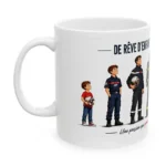 Mug pompier, du rêve d'enfant à sapeur pompier. Exclusivité pour la boutique des pompiers